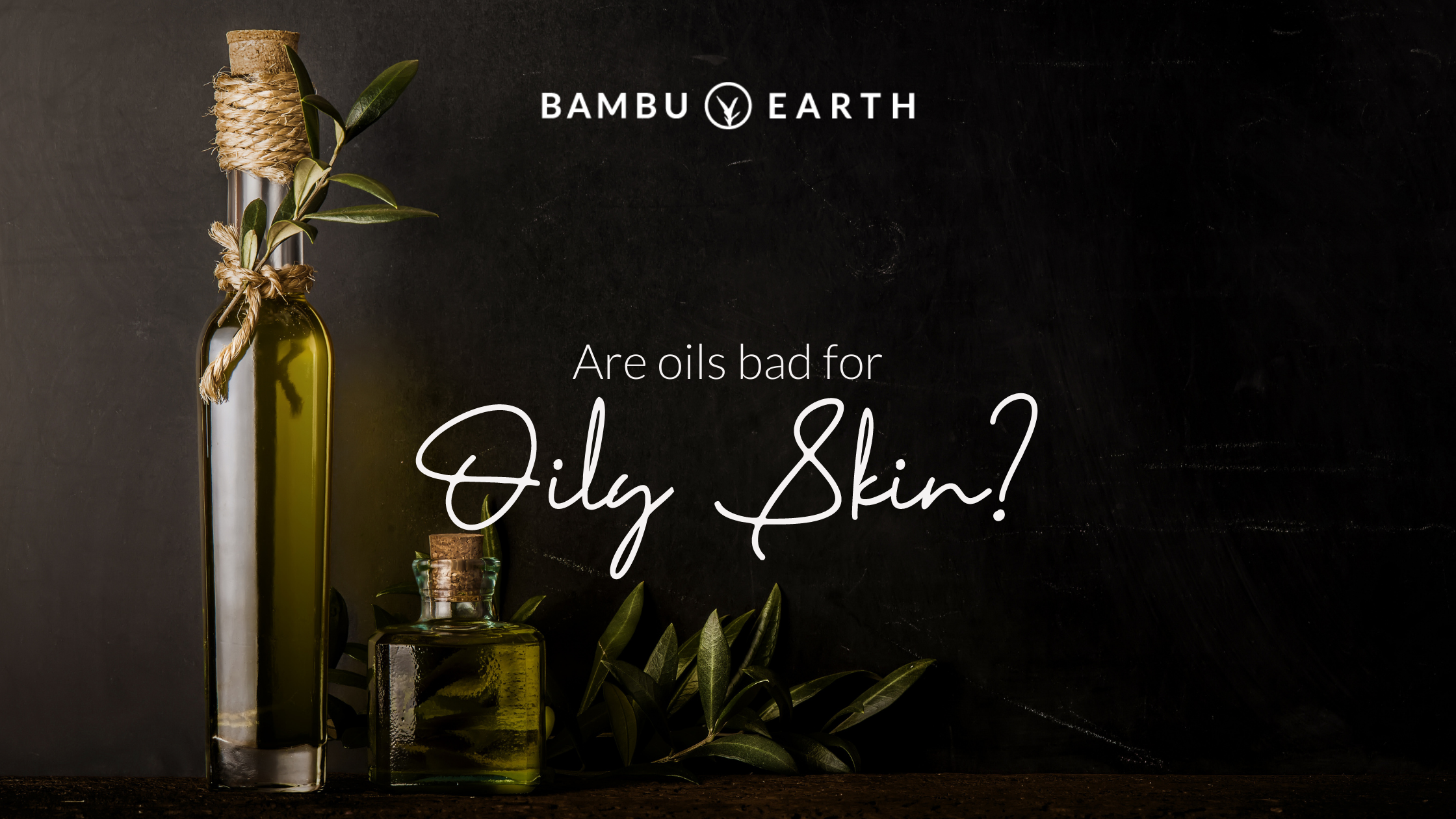 Are oils bad for oily skin?