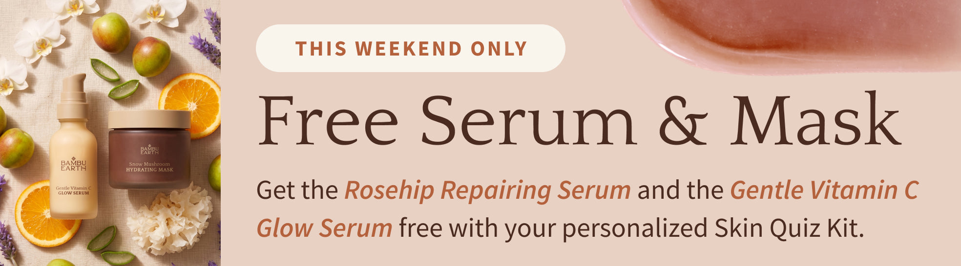 Free Serum & Mask: Snow Mushroom Hydrating Mask + Gentle Vitamin C Glow Serum free with your personalized Skin Quiz Kit